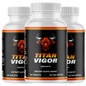 Titan Vigor for Men, Male Energy & Vitality Pills Supplement - 3 Bottles | 180 Tablets